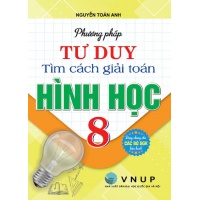 Phương Pháp Tư Duy Tìm Cách Giải Toán Hình Học Lớp 8