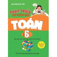 Toán Phát Triển Trí Thông Minh Lớp 6 (Biên Soạn Theo Chương Trình Giáo Dục Phổ Thông Mới)
