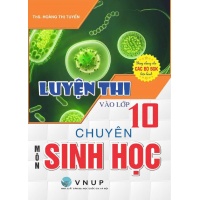 Luyện Thi Vào Lớp 10 Chuyên Môn Sinh Học