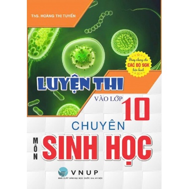Luyện Thi Vào Lớp 10 Chuyên Môn Sinh Học