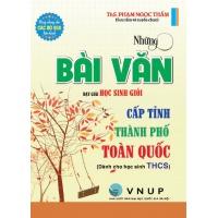 Những Bài Văn Đạt Giải Học Sinh Giỏi Cấp Tỉnh - Thành Phố Toàn Quốc (Dành Cho Học Sinh THCS)