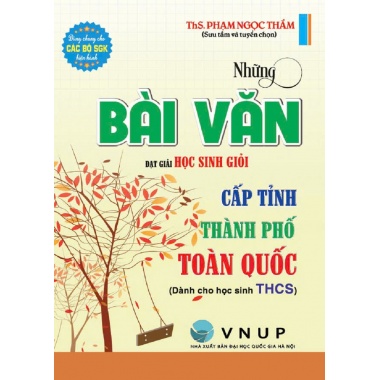 Những Bài Văn Đạt Giải Học Sinh Giỏi Cấp Tỉnh - Thành Phố Toàn Quốc (Dành Cho Học Sinh THCS)