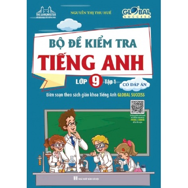 Bộ Đề Kiểm Tra Tiếng Anh Lớp 9 Tập 1 Có Đáp Án Global Success