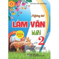 Những Bài Làm Văn Hay Lớp 2 (Chương Trình Giáo Dục Phổ Thông Mới)