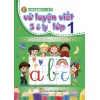 Vở Luyện Viết 5 Ô Ly Lớp 1 (Soạn Theo Bộ Sách Chân Trời Sáng Tạo)