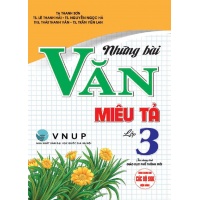 Những Bài Văn Miêu Tả Lớp 3 (Dùng Chung Cho Các Bộ SGK Mới Hiện Hành)