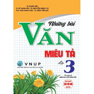 Những Bài Văn Miêu Tả Lớp 3 (Dùng Chung Cho Các Bộ SGK Mới Hiện Hành)