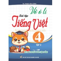 Vở Ô Li Bài Tập Tiếng Việt Lớp 4 Tập 2 (Bám Sát SGK Kết Nối Tri Thức Với Cuộc Sống)