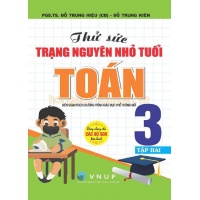 Thử Sức Trạng Nguyên Nhỏ Tuổi Toán Lớp 3 Tập 2 (Dùng Chung Cho Các SGK Mới Hiện Hành)
