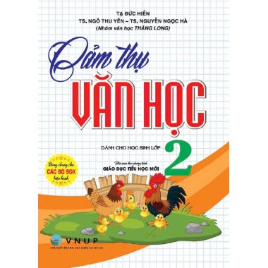 Cảm Thụ Văn Học Lớp 2 (Dùng Chung Cho Các Bộ SGK Mới Hiện Hành)
