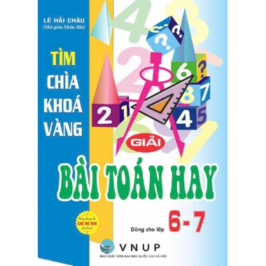 Tìm Chìa Khoá Vàng Giải Bài Toán Hay 6, 7