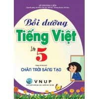 Bồi Dưỡng Tiếng Việt Lớp 5 (Dùng Cho Bộ Sách Chân Trời Sáng Tạo)