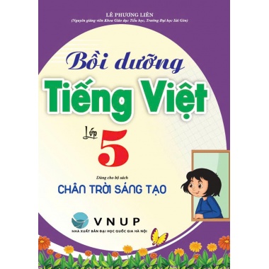 Bồi Dưỡng Tiếng Việt Lớp 5 (Dùng Cho Bộ Sách Chân Trời Sáng Tạo)