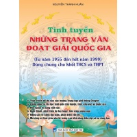 Tinh Tuyển Những Trang Văn Đoạt Giải Quốc Gia (Dùng Cho Khối THCS và THPT)