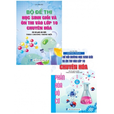 Combo Chuyên Đề Bồi Dưỡng + Bộ Đề Thi Học Sinh Giỏi Ôn Thi Vào Lớp 10 Chuyên Hóa (Bộ 2 Cuốn)