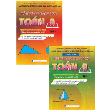 Combo Bồi Dưỡng Năng Lược Toán Lớp 9 Theo Chương Trình Mới (Dùng Chung Cho Các Bộ Sách)