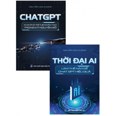 Combo Chat GPT - Khai Phá Trí Tuệ Nhân Tạo Trong Kỷ Nguyên Số + Thời Đại AI - Làm Thế Nào Để ChatGPT Hiệu Quả (Bộ 2 Cuốn)