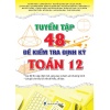 Tuyển Tập 48 Đề Kiểm Tra Định Kỳ Toán Lớp 12