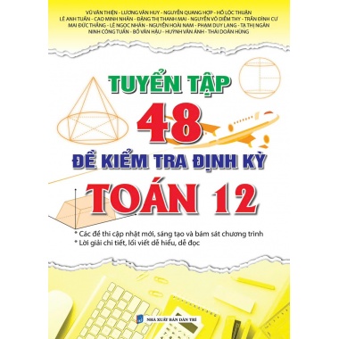 Tuyển Tập 48 Đề Kiểm Tra Định Kỳ Toán Lớp 12