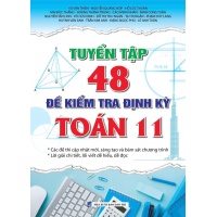 Tuyển Tập 48 Đề Kiểm Tra Định Kỳ Toán Lớp 11