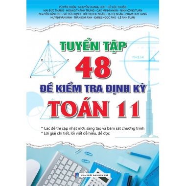 Tuyển Tập 48 Đề Kiểm Tra Định Kỳ Toán Lớp 11