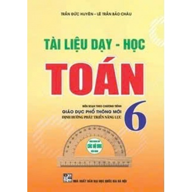 Tài Liệu Dạy - Học Toán Lớp 6 (Chương Trình Giáo Dục Phổ Thông Mới)