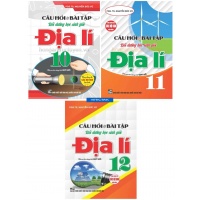 Combo Câu Hỏi Và Bài Tập Bồi Dưỡng Học Sinh Giỏi Địa Lí Lớp 10, 11, 12 (Dùng Chung Cho Các Bộ SGK Mới Hiện Hành)