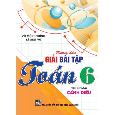 Hướng Dẫn Giải Bài Tập Toán Lớp 6 (Bám Sát SGK Cánh Diều)