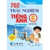 702 Câu Trắc Nghiệm Tiếng Anh Lớp 6 Không Đáp Án (Biên Soạn Theo Chương Trình Giáo Dục Phổ Thông Mới)