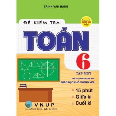Đề Kiểm Tra Toán Lớp 6 Tập 1 (Chương Trình Giáo Dục Phổ Thông Mới)