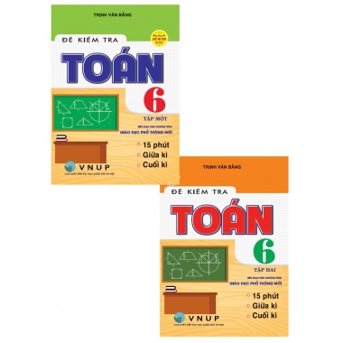 Combo Đề Kiểm Tra Toán Lớp 6 (Chương Trình Giáo Dục Phổ Thông Mới)