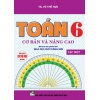 Toán Cơ Bản Và Nâng Cao Lớp 6 Tập 1 (Chương Trình Giáo Dục Phổ Thông Mới)