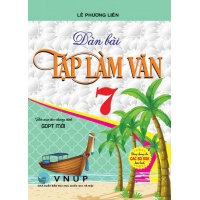 Dàn Bài Tập Làm Văn Lớp 7 (Dùng Chung Cho Các Bộ SGK Mới Hiện Hành)