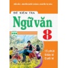 Đề Kiểm Tra Ngữ Văn Lớp 8 (Dùng Chung Cho Các Bộ SGK Hiện Hành)