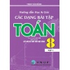 Hướng Dẫn Học Và Giải Các Dạng Bài Tập Toán Lớp 8 Tập 1 (Bám Sát SGK Kết Nối Tri Thức Với Cuộc Sống)