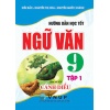Hướng Dẫn Học Tốt Ngữ Văn Lớp 9 Tập 1 (Bám Sát SGK Cánh Diều)