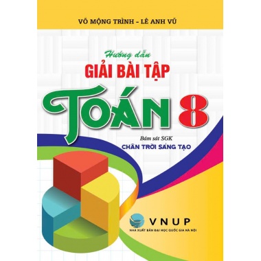 Hướng Dẫn Giải Bài Tập Toán Lớp 8 (Bám Sát SGK Chân Trời Sáng Tạo)