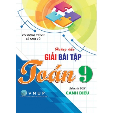 Hướng Dẫn Giải Bài Tập Toán Lớp 9 (Bám Sát SGK Cánh Diều)