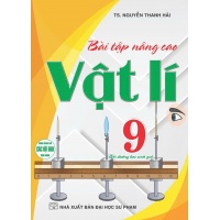 Bài Tập Nâng Cao Vật Lí Lớp 9 (Dùng Chung Cho Các Bộ SGK Hiện Hành)