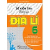 Đề Kiểm Tra Đánh Giá Địa Lí Lớp 6 (Bám Sát SGK Chân Trời Sáng Tạo - Kết Nối Tri Thức Với Cuộc Sống)