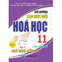 Bồi Dưỡng Học Sinh Giỏi Hoá Học Lớp 11 Tập 2 Theo Chuyên Đề (Hoá Học Hữu Cơ)