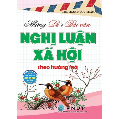 Những Đề Và Bài Văn Nghị Luận Xã Hội Theo Hướng Mở