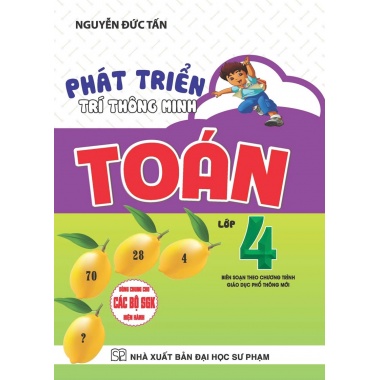 Phát Triển Trí Thông Minh Toán Lớp 4 (Dùng Chung Cho Các Bộ SGK Hiện Hành)