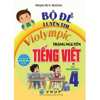 Bộ Đề Luyện Thi Violympic Trạng Nguyên Tiếng Việt Lớp 4 Trên Internet (Dùng Chung Cho Các Bộ SGK Hiện Hành)