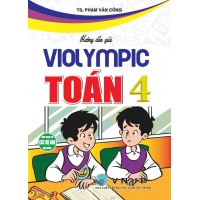 Hướng Dẫn Giải Violympic Toán Lớp 4 (Dùng Chung Cho Các Bộ SGK Mới Hiện Hành)