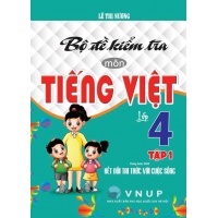 Bộ Đề Kiểm Tra Môn Tiếng Việt Lớp 4 Tập 1 (Dùng Kèm SGK Kết Nối Tri Thức Với Cuộc Sống)