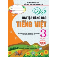 Vở Bài Tập Nâng Cao Tiếng Việt Lớp 3 Tập 1 (Biên Soạn Theo Chương Trình GDPT Mới)