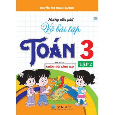 Hướng Dẫn Giải Vở Bài Tập Toán Lớp 3 Tập 2 (Bám Sát SGK Chân Trời Sáng Tạo)