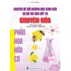 Chuyên Đề Bồi Dưỡng Học Sinh Giỏi Ôn Thi Vào Lớp 10 Chuyên Hóa (Phần Hóa Hữu Cơ)