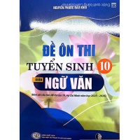 Bộ Đề Ôn Thi Tuyển Sinh Lớp 10 Môn Ngữ Văn Năm 2026